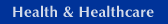 Health and Healthcare