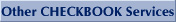 Other CHECKBOOK Services